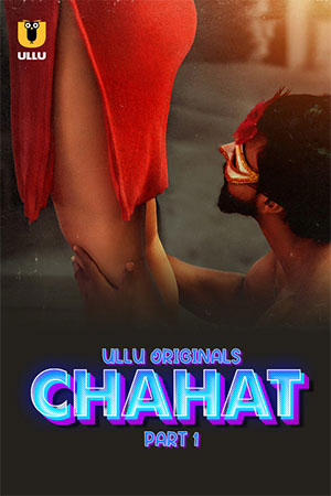 Download Chahat Season 1 Part 1 (2023) UNRATED Hindi WeB Series. This is a Hindi WEB Series and available in 720p & 1080p Qualities For Your...