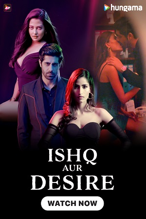 ✅ Download Ishq Aur Desire (2024) S01 Hindi WEB Series All Episodes. This is SonyLiv Web Series and available in 1080p & 720p & 480p qualities. This WEB...