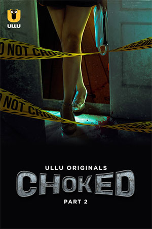 ✅ Download Choked Season 1 Part 2 (2024) UNRATED Hindi WeB Series. This is a Hindi WEB Series and available in 720p & 1080p Qualities For Your...