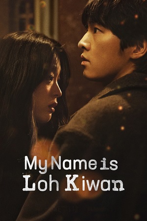 ✅ Download My Name Is Loh Kiwan (2024) NF WEB-DL Full Movie (Hindi-English-Korean) 480p & 720p & 1080p Qualities. This is a Korean Hindi Dubbed movie and...