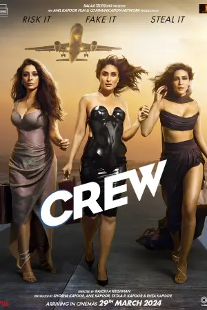 Download Crew (2024) WEB-DL Hindi Full Movie 480p [400MB] | 720p [1GB] | 1080p [2.4GB] | 2160p 4K [10.6GB] - HDMoviesHub