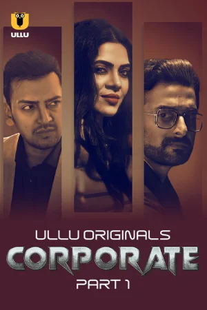 ✅ Download Corporate Season 1 Part 1 (2024) UNRATED Hindi WeB Series. This is a Hindi WEB Series and available in 720p & 1080p Qualities For Your...