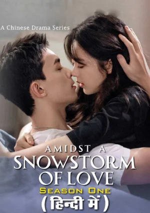 ✅ Download Amidst a Snowstorm of Love (2024) Season 1 Hindi Dubbed (ORG) WEB Series Complete All Episodes Available in 720p & 1080p qualities. This Netflix...