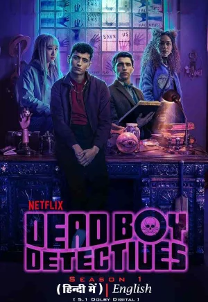 ✅ Download Dead Boy Detectives (2024) Season 1 Dual-Audio {Hindi-English} WEB Series Complete All Episodes Available in 480p & 720p & 1080p qualities. This...