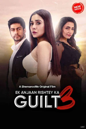 ✅Download Ek Anjaan Rishtey Ka Guilt 3 (2024) Hindi Full Movie and available in 480p & 720p & 1080p. This movie is based on Drama, Romance and available in...