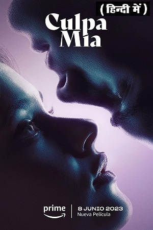 ✅ Download My Fault – Culpa mía (2023) Amazon Original WEB-DL Full Movie (Hindi-English) 480p & 720p & 1080p – 2160p Qualities. This is a Hollywood...