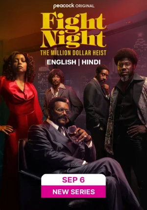 Fight Night: The Million Dollar Heist (2024) Season 1 Complete Dual Audio [Hindi + English] Web-Series 480p | 720p | 1080p WEB-DL