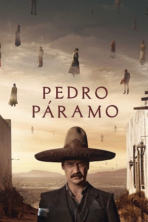 Pedro Páramo (2024) NetFlix Original – MulTi Audio {Hindi-English-Spanish} WEB-DL 480p [520MB] | 720p [1.3GB] | 1080p [2.6GB]