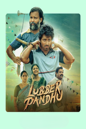 Lubber Pandhu (2024) WEB-DL Multi Audio [Hindi ORG. + Malayalam + Kannada + Tamil + Telugu] Full Movie 480p [650MB] | 720p [1.6GB] | 1080p [2.7GB] | 2160p 4K [12.6GB]