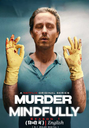 Murder Mindfully (2024) Season 1 Complete Dual Audio {Hindi-English} NetFlix Original WEB Series 480p | 720p | 1080p WEB-DL